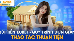 Hướng Dẫn Rút Tiền Tại Ku6955